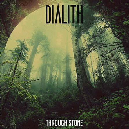 Dialith : Through Stone Dialith : Through Stone